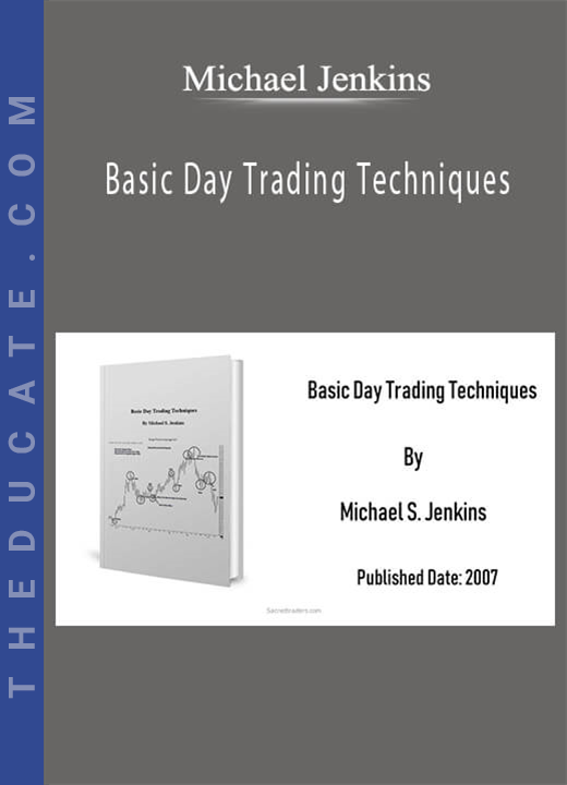 Michael Jenkins - Basic Day Trading Techniques