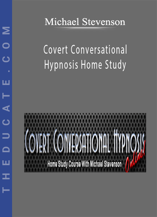 Michael Stevenson - Covert Conversational Hypnosis Home Study