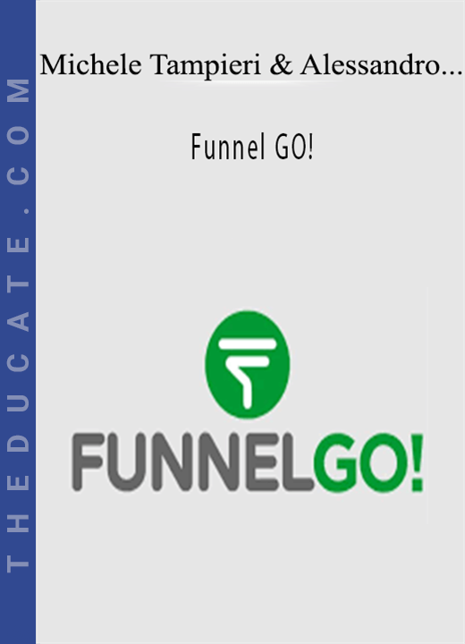 Michele Tampieri & Alessandro Bentivoglio - Funnel GO!