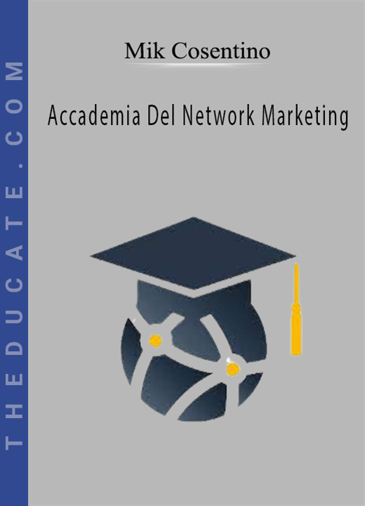 Mik Cosentino - Accademia Del Network Marketing