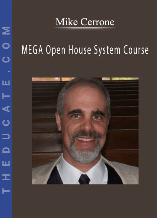 Mike Cerrone - MEGA Open House System Course
