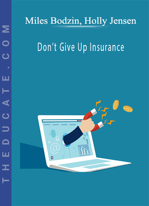 Miles Bodzin, Holly Jensen - Don’t Give Up Insurance! Just Build a Killer Cash-Based Practice on the Side