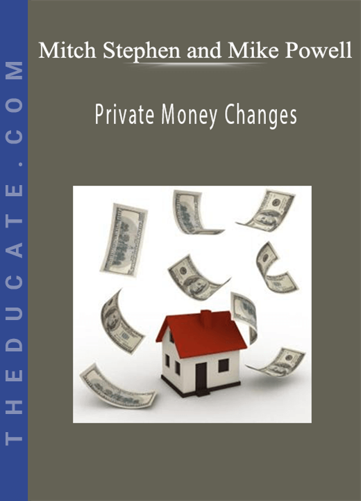 Mitch Stephen and Mike Powell - Private Money Changes