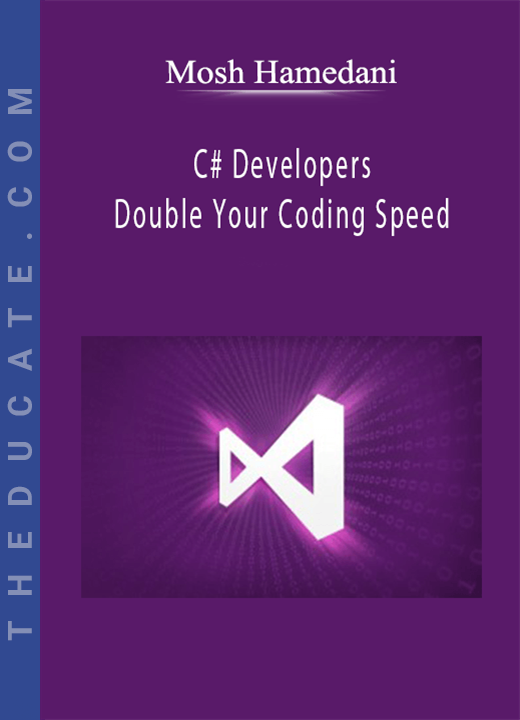 Mosh Hamedani - C# Developers: Double Your Coding Speed