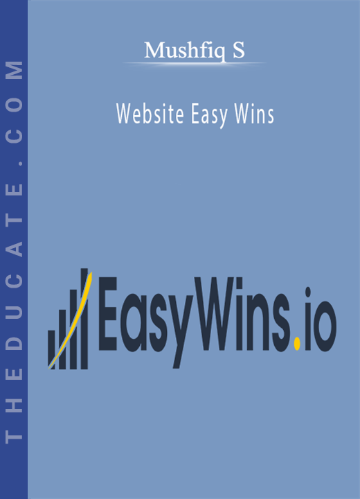 Mushfiq S - Website Easy Wins