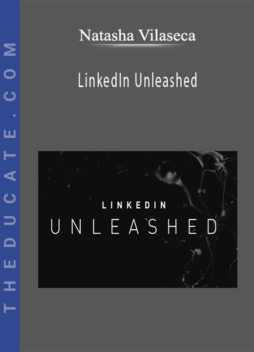 Natasha Vilaseca - LinkedIn Unleashed