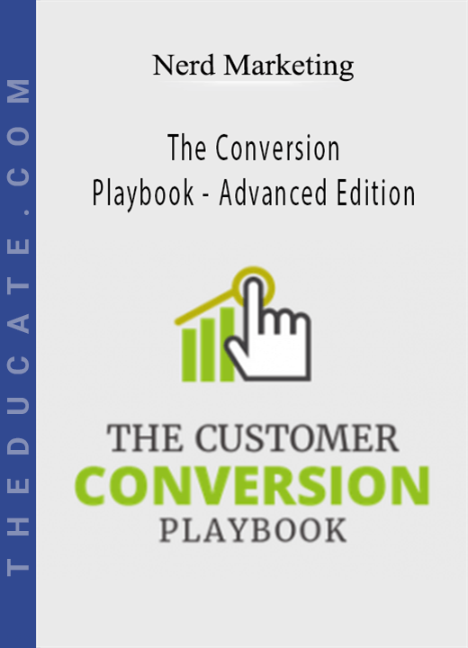 Nerd Marketing - The Conversion Playbook - Advanced Edition