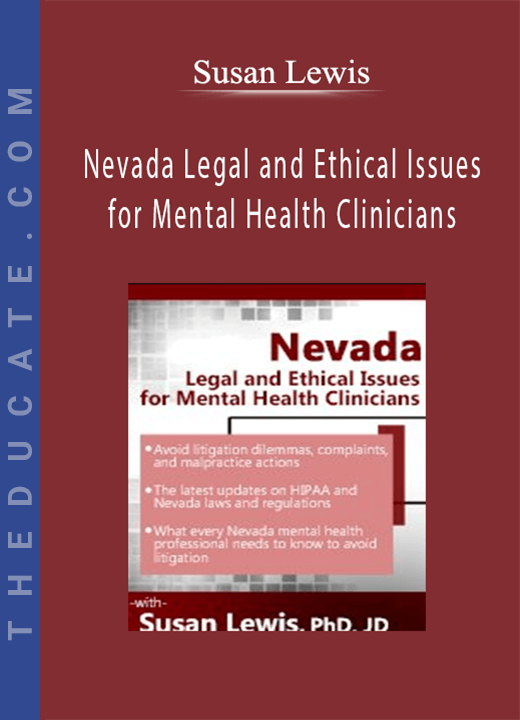 Nevada Legal and Ethical Issues for Mental Health Clinicians - Susan Lewis