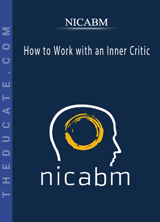 NICABM - How to Work with an Inner Critic