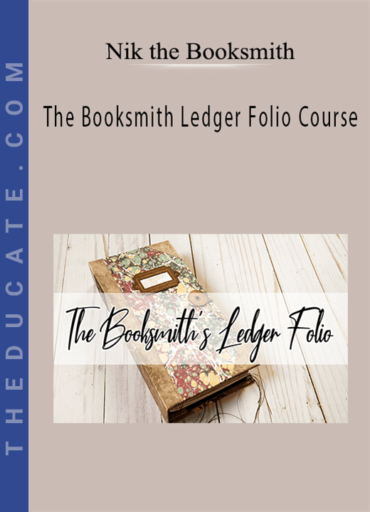 Nik the Booksmith - The Booksmith Ledger Folio Course