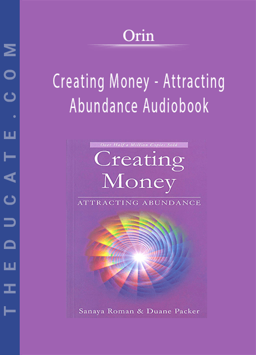 Orin - Creating Money - Attracting Abundance Audiobook