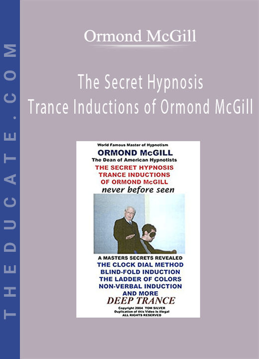 Ormond McGill - The Secret Hypnosis Trance Inductions of Ormond McGill