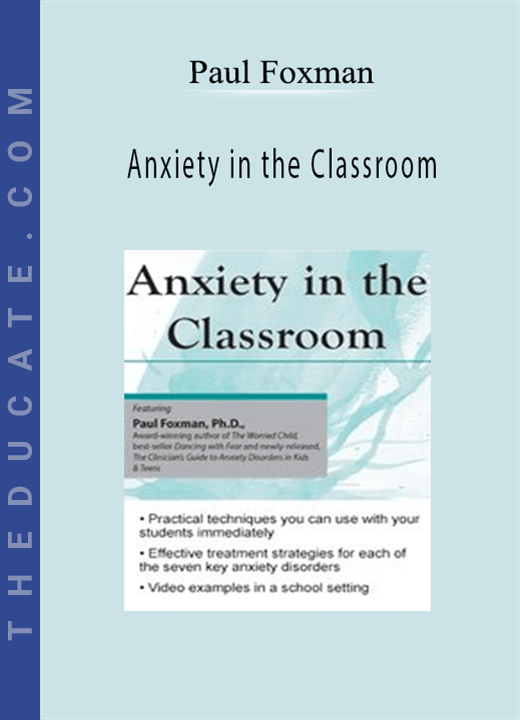 Paul Foxman - Anxiety in the Classroom