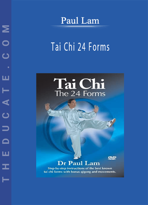 Paul Lam - Tai Chi 24 Forms