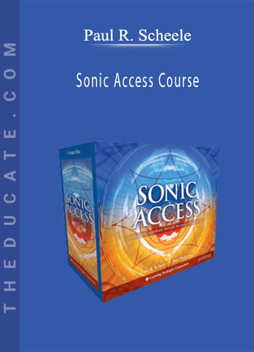 Paul R. Scheele - Sonic Access Course