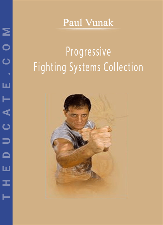 Paul Vunak - Progressive Fighting Systems Collection