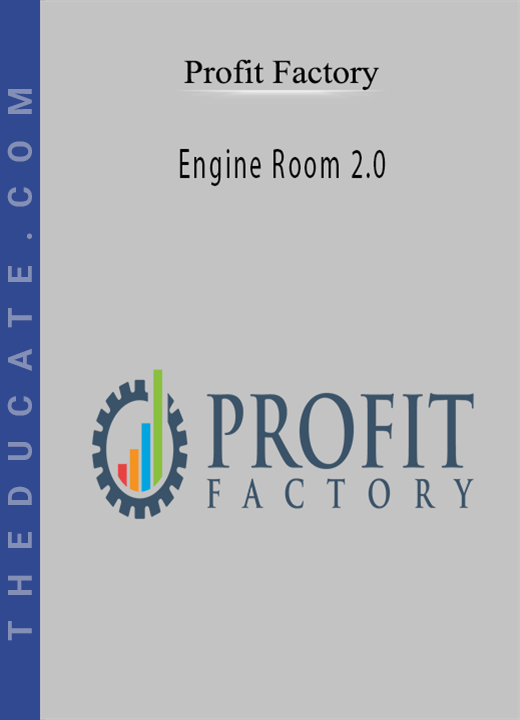 Profit Factory - Engine Room 2.0