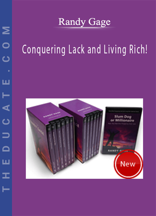 Randy Gage - Conquering Lack and Living Rich!