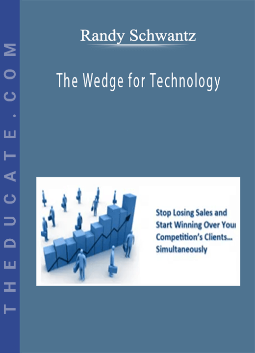 Randy Schwantz - The Wedge for Technology