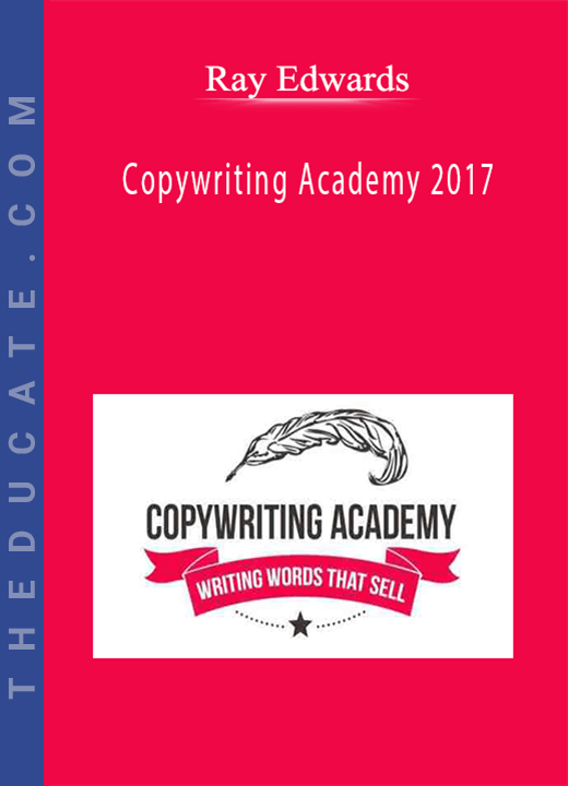 Ray Edwards - Copywriting Academy 2017