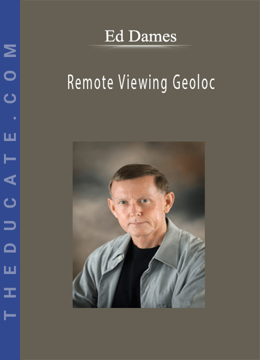 Remote Viewing Geoloc - Ed Dames