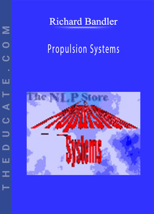 Richard Bandler - Propulsion Systems