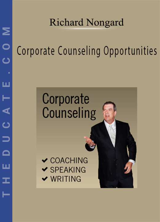 Richard Nongard - Corporate Counseling Opportunities