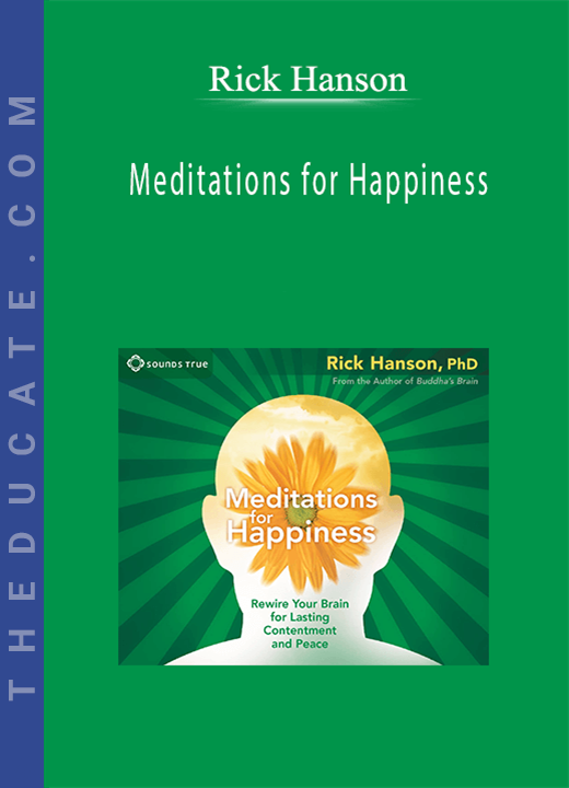 Rick Hanson - Meditations for Happiness