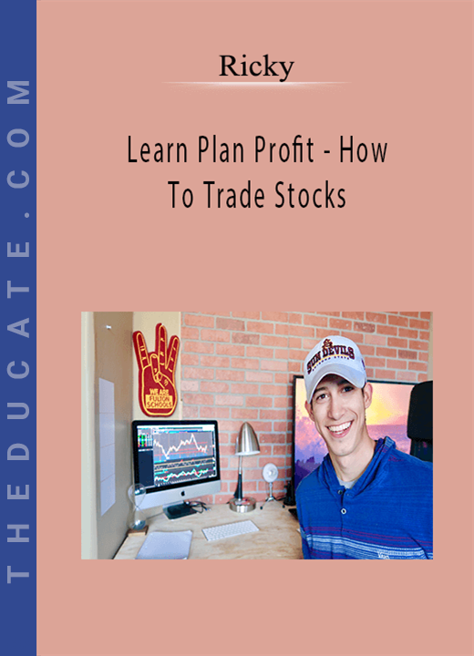 Ricky - Learn Plan Profit - How To Trade Stocks
