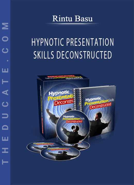 RINTU BASU - HYPNOTIC PRESENTATION SKILLS DECONSTRUCTED