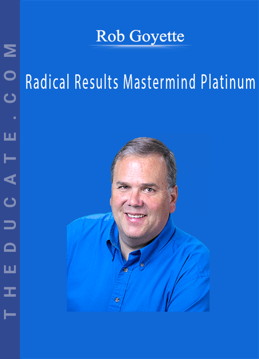 Rob Goyette - Radical Results Mastermind Platinum