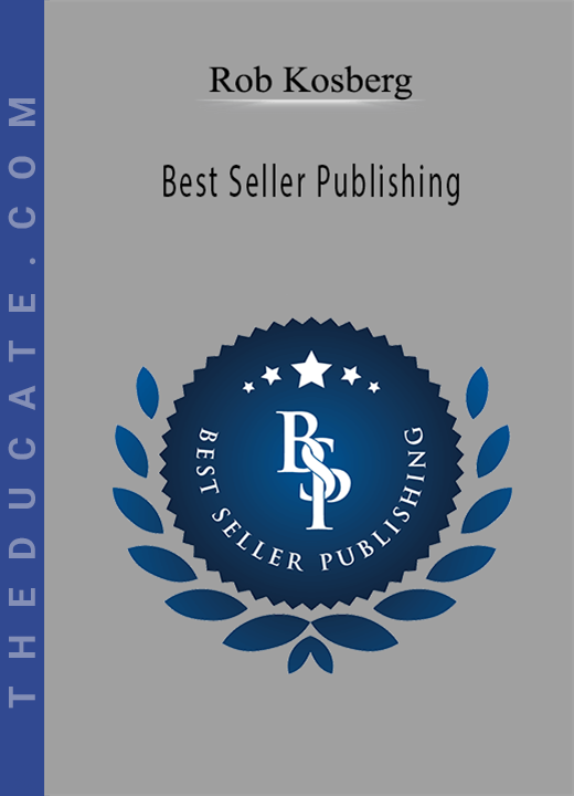 Rob Kosberg - Best Seller Publishing