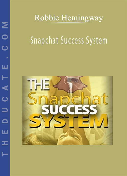 Robbie Hemingway - Snapchat Success System