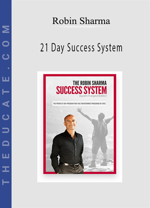 Robin Sharma - 21 Day Success System