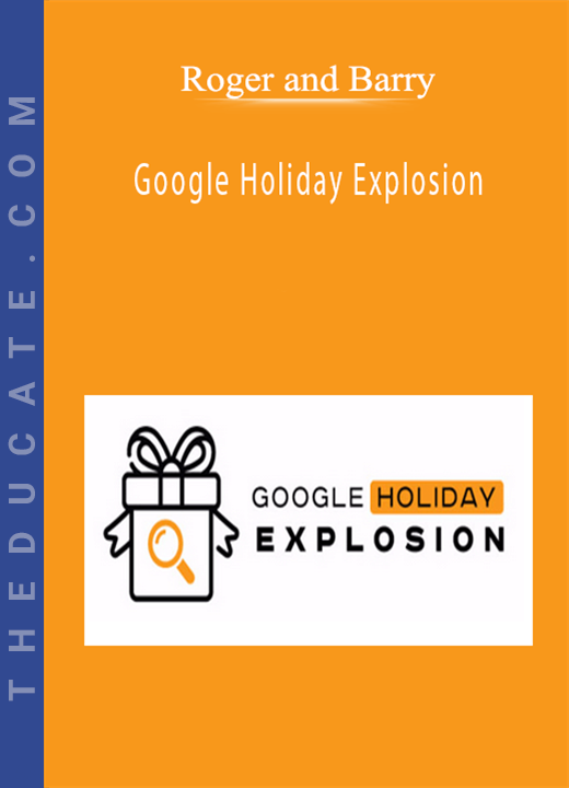 Roger and Barry - Google Holiday Explosion