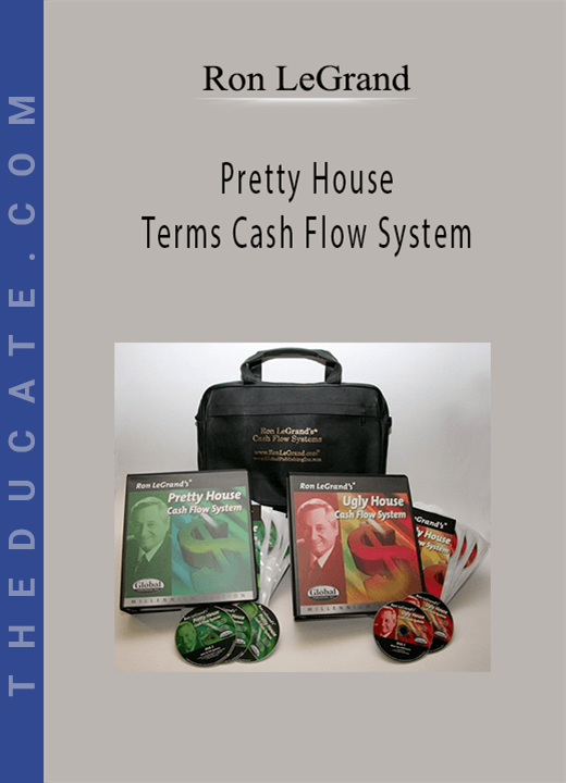 Ron LeGrand - Pretty House Terms Cash Flow System