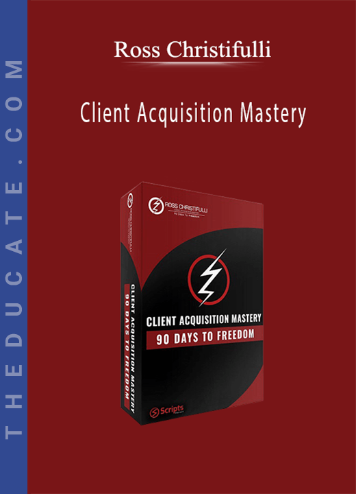 Ross Christifulli - Client Acquisition Mastery