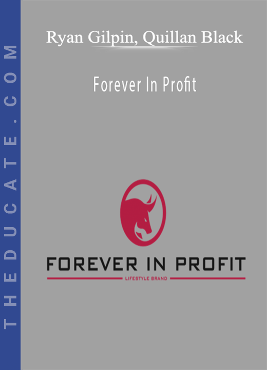 Ryan Gilpin, Quillan Black - Forever In Profit
