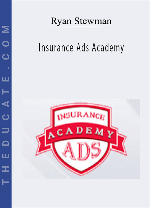 Ryan Stewman - Insurance Ads Academy