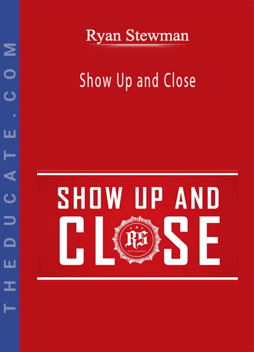 Ryan Stewman - Show Up and Close