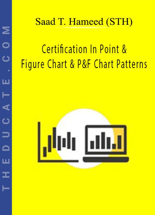 Saad T. Hameed (STH) - Certification In Point & Figure Chart & P&F Chart Patterns