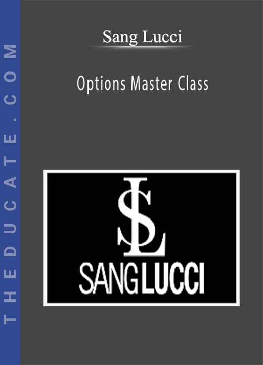 Sang Lucci - Options Master Class
