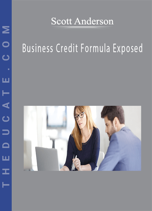 Scott Anderson - Business Credit Formula Exposed