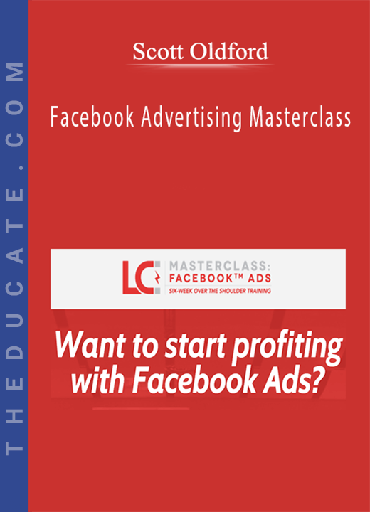 Scott Oldford - Facebook Advertising Masterclass