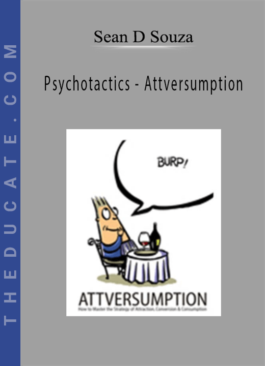 Sean D’Souza - Psychotactics - Attversumption