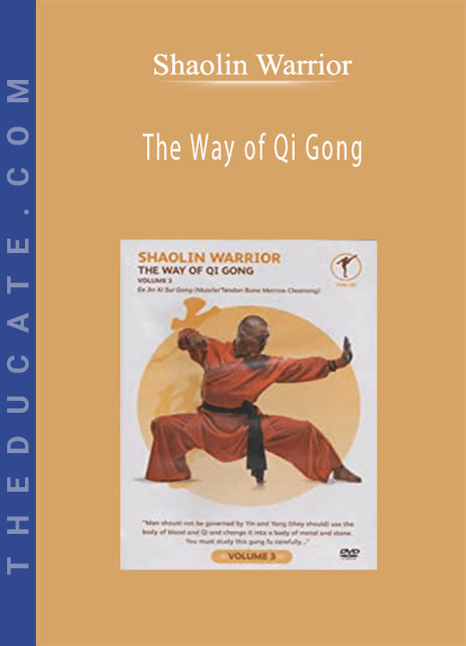 Shaolin Warrior - The Way of Qi Gong
