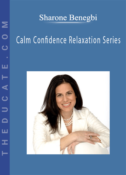 Sharone Benegbi - Calm Confidence Relaxation Series