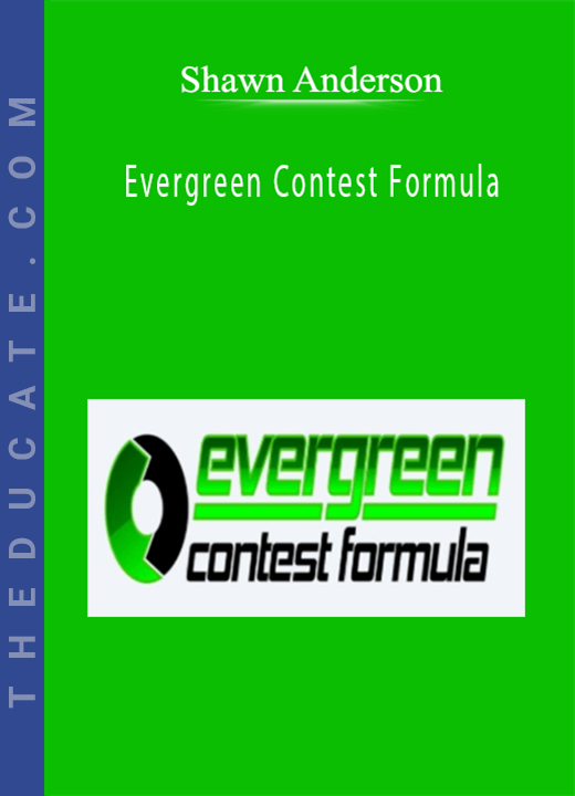 Shawn Anderson - Evergreen Contest Formula