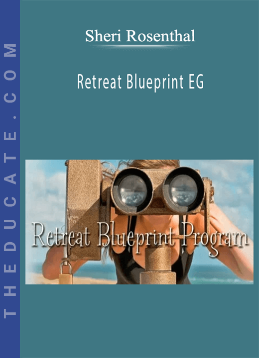 Sheri Rosenthal - Retreat Blueprint EG