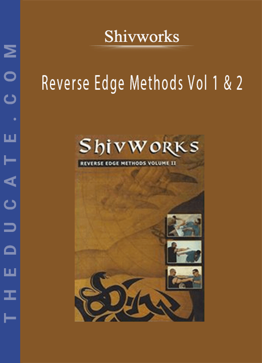 Shivworks - Reverse Edge Methods Vol 1 & 2